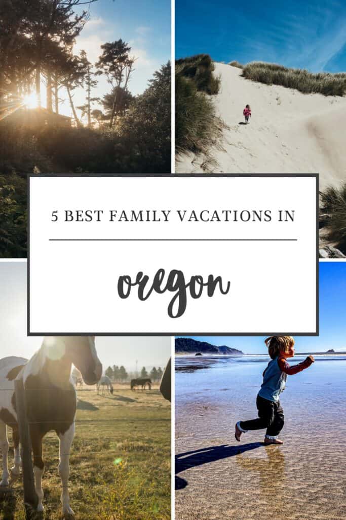 5 best family vacations in Oregon text overlaid on four photos from oregon