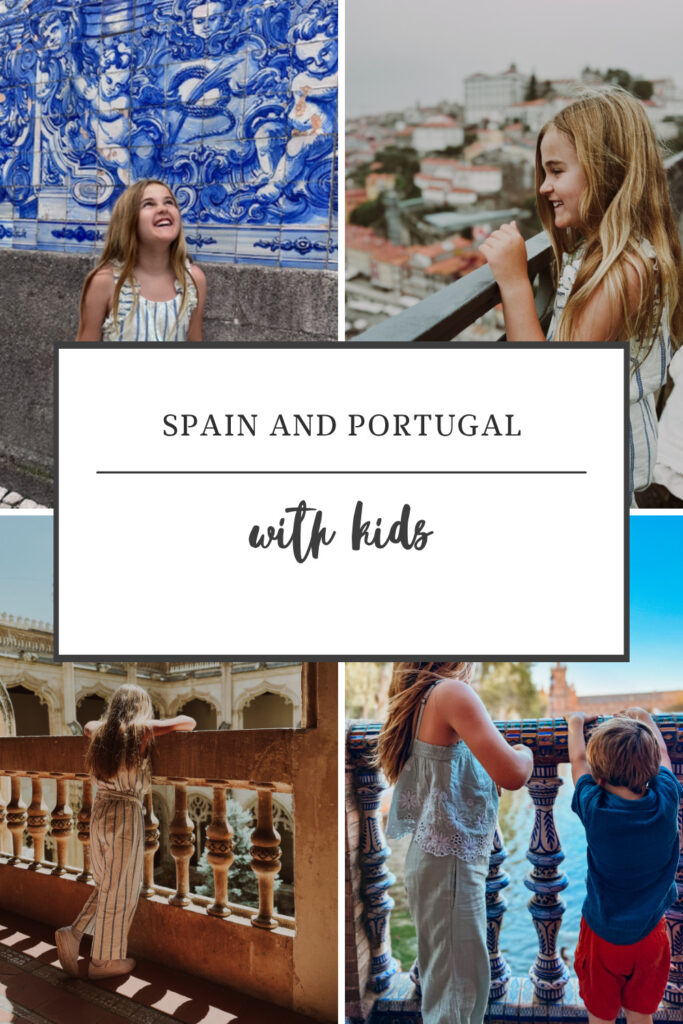 spain and portugal with kids photos from a family itinerary
